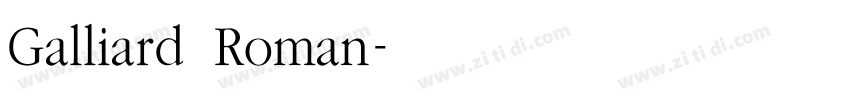 Galliard Roman字体转换